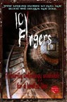 Icy Fingers - Robin Rance ; Annamarie Gardner ; S.C. Lowe ; Hunter Marshall ; D.L. Andersen ; W.A. Ashes ; Cassandra Jones ; B.B. Swann ; Carol Cassada - 9798201504397