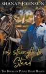 His Strength to Stand - SHANAE JOHNSON,  Johnson - 9798201528829