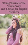 Doing Business the Doula Way 2nd Edition - Julie Larsen - 9798201533403