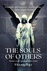 The Souls of Others - Shann Ray - 9798201544881