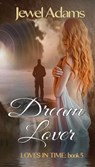 Dream Lover - Jewel Adams - 9798201547783