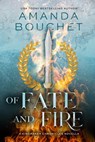 Of Fate and Fire: A Kingmaker Chronicles Novella - Amanda Bouchet - 9798201548292