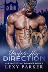 Under His Direction - Lexy Parker - 9798201549930