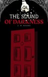 The Sound of Darkness - C. M. Rosens - 9798201551087