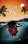 You Owe Me - Kerry Costello - 9798201553074