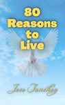 80 Reasons to Live - Jose Sanchez ; XTRNL Sanchez - 9798201554040