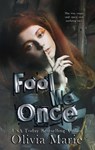 Fool Me Once - Olivia Marie - 9798201562243