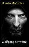 Human Monsters - Wolfgang Schwartz - 9798201566357