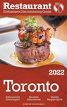 2022 Toronto - The Restaurant Enthusiast's Discriminating Guide - Andrew Delaplaine - 9798201571870