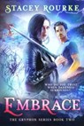 Embrace - Stacey Rourke - 9798201573775