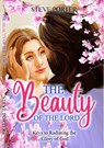 The Beauty of the Lord: Keys to Radiating the Glory of God - Steve Porter - 9798201575342