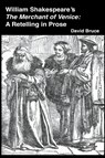 William Shakespeare's The Merchant of Venice - David Bruce - 9798201580179