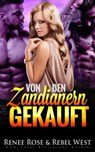 Von den Zandianern gekauft - Renee Rose ; Rebel West - 9798201582388