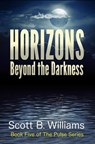 Horizons Beyond the Darkness - Scott B. Williams - 9798201583620