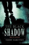The Black Shadow - Revised - SABUTEY,  Teddy - 9798201592516