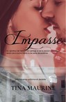 Impasse - Tina Maurine - 9798201599386