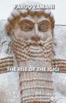 The Rise of the Igigi - Faruq Zamani - 9798201604059
