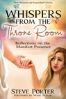 Whispers from the Throne Room- Reflections on the Manifest Presence - Steve Porter - 9798201613679