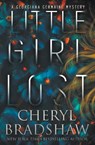Little Girl Lost - Cheryl Bradshaw - 9798201615918
