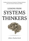 Lessons From Systems Thinkers - Albert Rutherford - 9798201620295