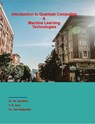 Introduction to Quantum Computing & Machine Learning Technologies - M. Sreedevi ; S. R. Jena ; Vani Rajasekar - 9798201626808