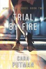 Trial by Fire - Cara Putman - 9798201637927