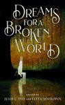 Dreams for a Broken World - Julie C. Day ; Ellen Meeropol - 9798201638238