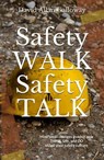 Safety Walk Safety Talk - David Allan Galloway - 9798201640118