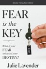 Fear is The Key - Julie Lavender - 9798201642891