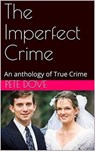The Imperfect Crime - Pete Dove - 9798201646912