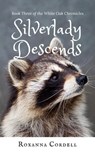 Silverlady Descends - Roxanna Cordell - 9798201665753