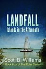 Landfall: Islands in the Aftermath - Scott B. Williams - 9798201674649