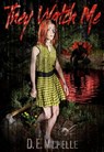 They Watch Me - D. E. Michelle - 9798201678142