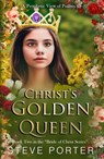 Christ’s Golden Queen: A Prophetic View of Psalms 45 - Steve Porter - 9798201685782