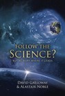 Follow the Science? - David Galloway ; Alastair Noble - 9798201689575