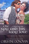 The Spy and His Lady Love - Christine Donovan - 9798201707224