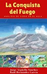 La Conquista del fuego - Jorge Argüello Sánchez ; Raúl Hernández García - 9798201709242