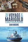 The Last Voyage of the Marigold: A Johnny O'Scanlon Adventure - Dan Moore - 9798201709860