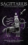 Sagittarius - Australian Speculative Fiction ; HELENA MACAULEY ; BRIANNA BULLEN ; NIKKY LEE ; SASHA HANTON ; ZOEY XOLTON ; TIM BORELLA ; TAMANTHA SMITH ; GEORGIA MACSHANE ; CASSANDRA HOUNSELL ; EVA LEPPARD ; B. A. NIELSEN ; AVELINE PEREZ DE VERA - 9798201717278