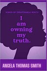 Women of Indefinable Worth, I Am Owning My Truth - ANGELA THOMAS THOMAS - 9798201722593