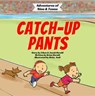 Catch-Up Pants - Brian Herald - 9798201724849