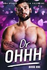 Dr. Ohhh - Layla Valentine ; Ana Sparks - 9798201727536