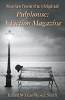 Stories from the Original Pulphouse: A Fiction Magazine - Dean Wesley Smith ; Kristine Kathryn Rusch ; Ray Vukcevich ; Jerry Oltion ; O’Neil De Noux ; J. Steven York ; Kent Patterson - 9798201735609