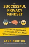 The Successful Privacy Mindset - Jack Norton - 9798201740665