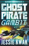 Ghost Pirate Gambit - Jessie Kwak - 9798201740917