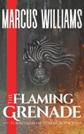 The Flaming Grenade - Marcus Williams - 9798201751944