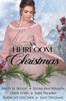 An Heirloom Christmas - Misty M. Beller ; Linda Ford ; Robin Lee Hatcher ; Kari Trumbo ; Susan May Warren ; Lacy Williams - 9798201751982