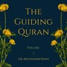 The Guiding Quran - Dr. Muddassir Khan - 9798201752521