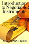 Introduction to Negotiable Instruments: As per Indian Laws - Siva Prasad Bose - 9798201754310