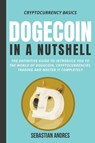 Dogecoin in a Nutshell - Sebastian Andres - 9798201763428